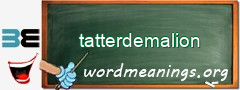 WordMeaning blackboard for tatterdemalion